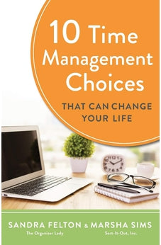 10 Time Management Choices That Can Change Your Life