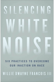 Silencing White Noise 9781587435515