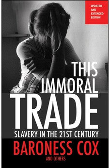 This Immoral Trade: Slavery in the 21st Century