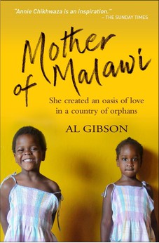 Mother of Malawi: She Created an Oasis of Love in a Country of Orphans 9780857213754