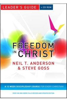Freedom in Christ Leader's Guide: A 13 Week Discipleship Course for Every Christian (Freedom in Christ Course) 9781854249395