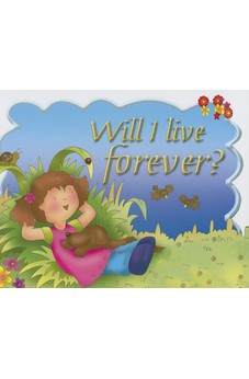 Will I Live Forever? 9780825473067