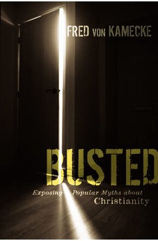 Busted: Exposing Popular Myths about Christianity 9780310283201