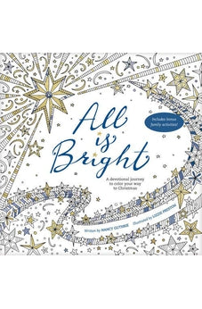 All Is Bright: A Devotional Journey to Color Your Way to Christmas 9781496418029