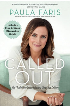Called Out: Why I Traded Two Dream Jobs for a Life of True Calling 9780764235443
