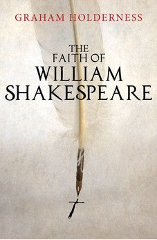 The Faith of William Shakespeare 9780745968919