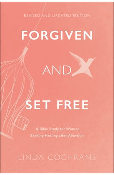Forgiven and Set Free 9781540902474