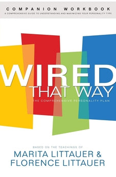 Wired That Way Companion Workbook: A Comprehensive Guide to Understanding and Maximizing Your Personality Type 9780800725389