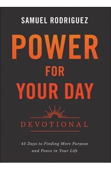 Power for Your Day Devotional: 45 Days to Finding More Purpose and Peace in Your Life 9780800762742