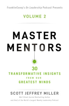 Master Mentors Volume 2: 30 Transformative Insights from Our Greatest Minds (2)