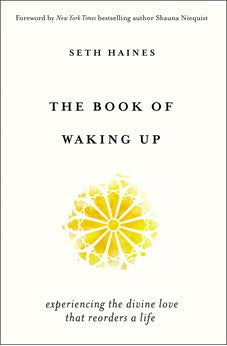 The Book of Waking Up: Experiencing the Divine Love That Reorders a Life 9780310353966
