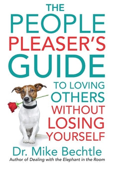 The People Pleaser's Guide to Loving Others without Losing Yourself 9780800737870