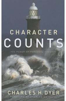 Character Counts: The Power of Personal Integrity 9780802439093