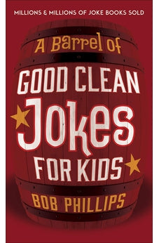 A Barrel of Good Clean Jokes for Kids 9780736978880