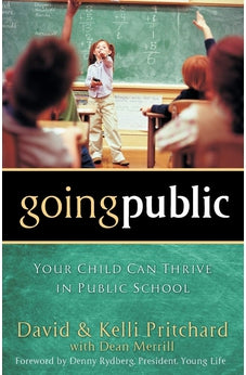 Going Public: Your Child Can Thrive in Public School