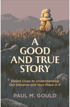 Good and True Story 9781587435195