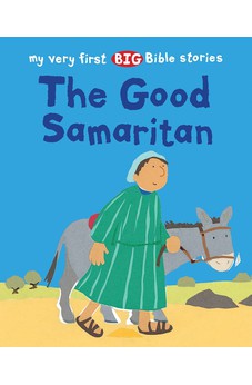 The Good Samaritan (My Very First BIG Bible Stories)