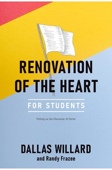 Renovation of the Heart: An Interactive Student Edition: Putting on the Character of Christ 9781576837306
