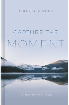 Capture the Moment: 365-Day Devotional