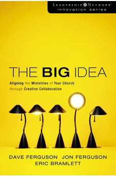 The Big Idea: Aligning the Ministries of Your Church through Creative Collaboration 9780310272410