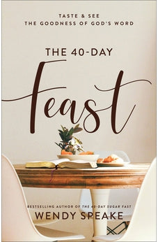 40-Day Feast (Taste and See the Goodness of God's Word) 9781540901255