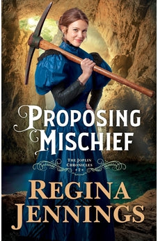 Proposing Mischief (The Joplin Chronicles) Book 2 of 3