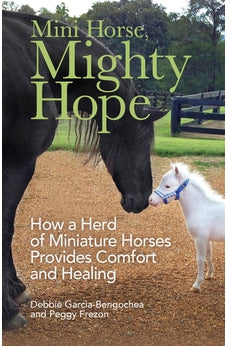 Mini Horse, Mighty Hope 9780800739461