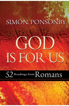 God Is for Us: 52 Readings from Romans 9780857213280