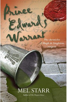 Prince Edward's Warrant (The Chronicles of Hugh de Singleton, Surgeon) 9781782642626