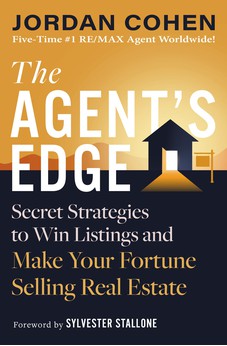 The Agent's Edge: Secret Strategies to Win Listings and Make Your Fortune Selling Real Estate