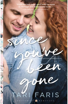 Since You’ve Been Gone (Restoring Heritage) Book 3 of 3