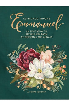 Emmanuel: An Invitation to Prepare Him Room at Christmas and Always