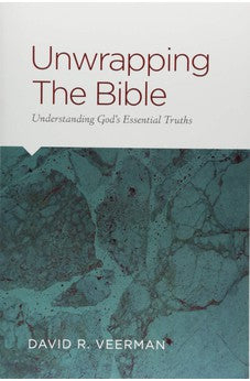 Unwrapping the Bible: Understanding God's Essential Truths 9781496428189