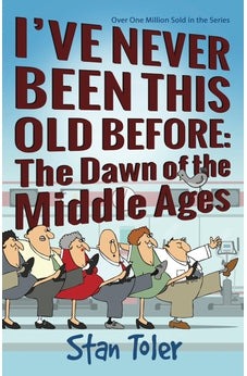 I've Never Been This Old Before: The Dawn Of the Middle Ages 9780998390840