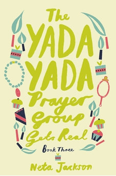 The Yada Yada Prayer Group Gets Real (Yada Yada Seres Book 3) 9781401689858