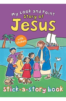 My Look and Point Story of Jesus Stick-a-Story Book