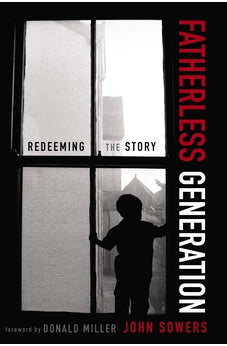 Fatherless Generation: Redeeming the Story 9780310328605