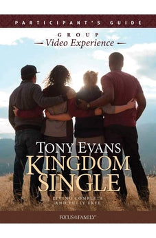 Kingdom Single Group Video Experience Participant's Guide: Living Complete and Fully Free