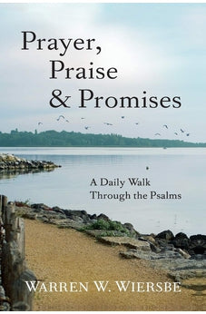 Prayer, Praise & Promises: A Daily Walk Through the Psalms