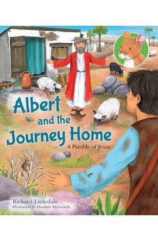 Albert and the Journey Home: A Parable of Jesus (Albert's Bible Stories) 9780745977973