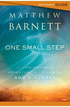 One Small Step Participant's Guide: The Life-Changing Adventure of Following God's Nudges