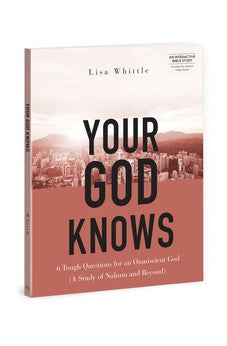 Your God Knows - Includes Six-Session Video Series: 6 Tough Questions for an Omniscient God (A Study of Nahum and Beyond) 9780830785377