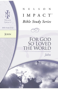 John (Nelson Impact Bible Study Guide) 9781418506100