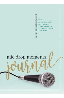Mic Drop Moments Journal: Inspirational One-Liners 9780785293309