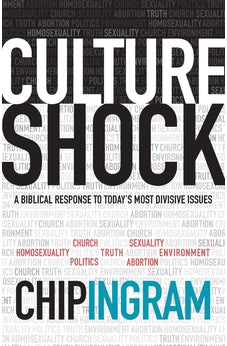 Culture Shock: A Biblical Response to Today's Most Divisive Issues PB