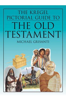 The Kregel Pictorial Guide to the Old Testament