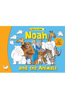 Noah and the Animals: Step by Step with Steve Smallman (How to Draw Bible Stories.) 9781781283448