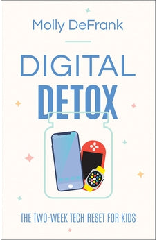 Digital Detox: The Two-Week Tech Reset for Kids 9780764238765