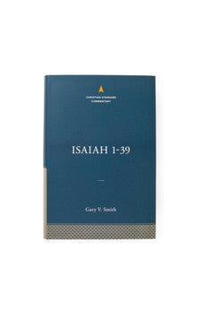 Isaiah 1-39: The Christian Standard Commentary 9781535996587