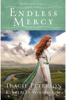 Endless Mercy (The Treasures of Nome) Book 2 of 3